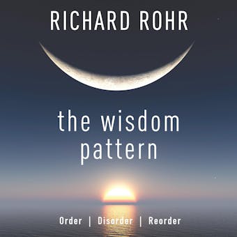 The Wisdom Pattern: Order, Disorder, Reorder - undefined
