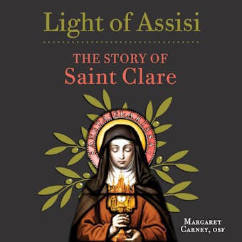 Light of Assisi: The Story of Saint Clare - undefined