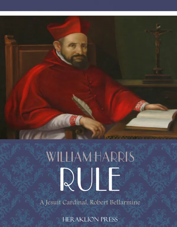 A Jesuit Cardinal, Robert Bellarmine