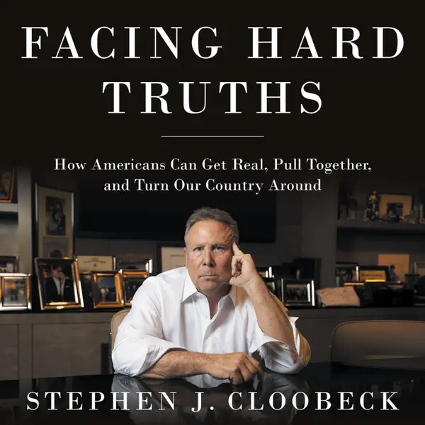 Facing Hard Truths : How Americans Can Get Real, Pull Together, and Turn Our Country Around
