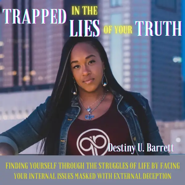 Trapped in the Lies of Your Truth