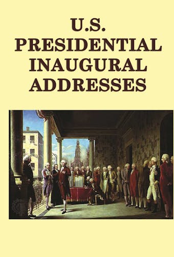 U.S. Presidential Inaugural Adresses - undefined