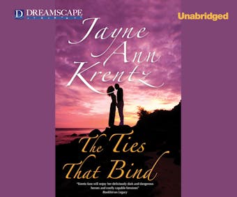 The Ties That Bind (Unabridged) - Jayne Ann Krentz