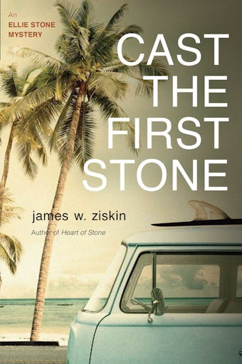 Cast the First Stone: An Ellie Stone Mystery