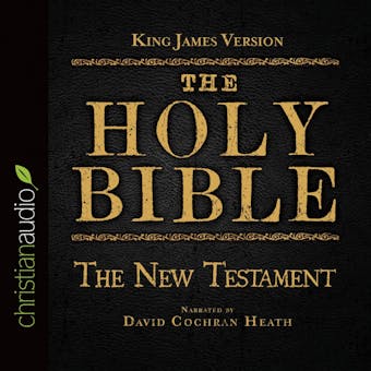 The Holy Bible in Audio - King James Version: The New Testament - undefined