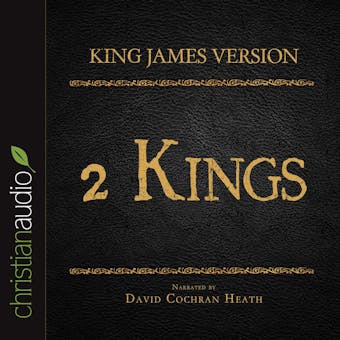 The Holy Bible in Audio - King James Version: 2 Kings - undefined
