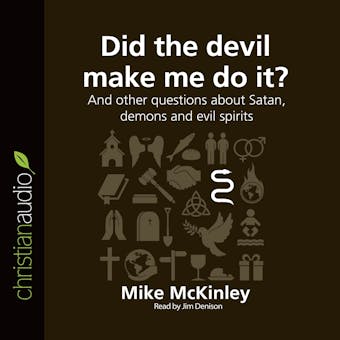 Did the Devil Make Me Do It?: And Other Questions About Satan, Demons, and Evil Spirits - undefined