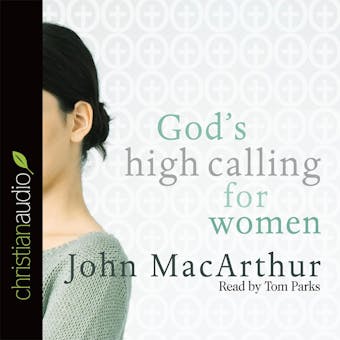 God's High Calling for Women - undefined