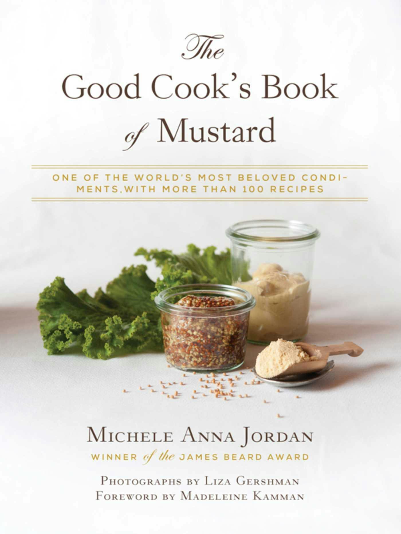 The Good Cook s Book Of Mustard One Of The World s Most Beloved