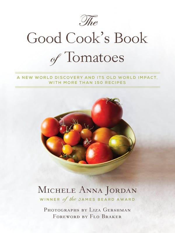 The Good Cook s Book Of Tomatoes A New World Discovery And Its