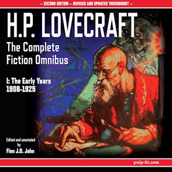 H.P. Lovecraft: The Complete Fiction Omnibus Collection I: The Early Years 1908-1925 - H. P. Lovecraft