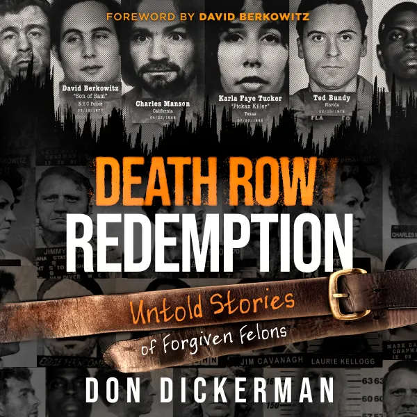 Death Row Redemption : Untold Stories of Forgiven Felons