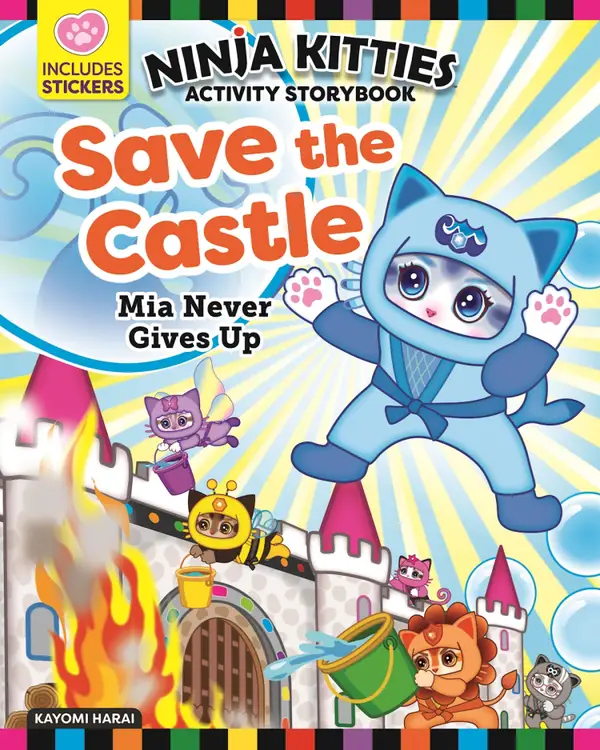 Ninja Kitties Save the Castle Activity Storybook : Mia Never Gives Up