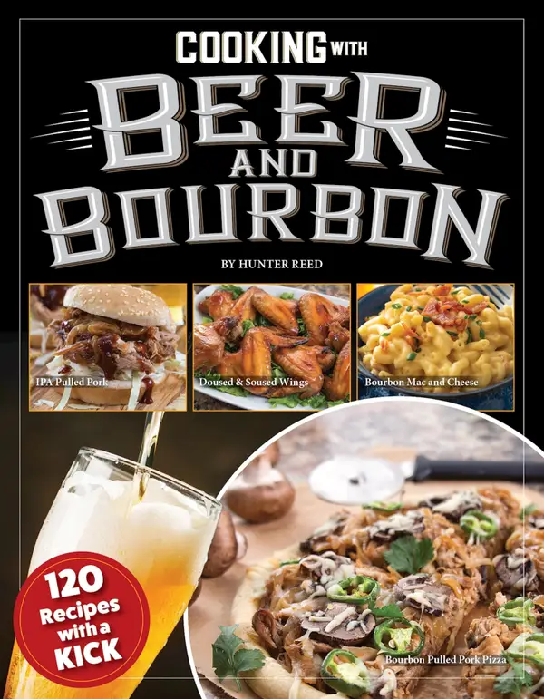 Cooking with Beer and Bourbon : 84 Recipes with a Kick