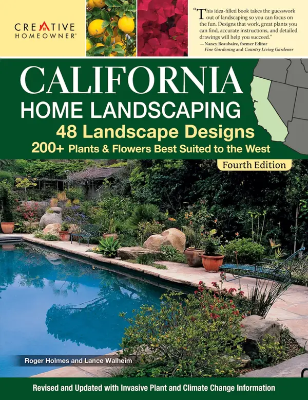 California Home Landscaping, Fourth Edition : 48 Landscape Designs  200+ Plants & Flowers Best Suited to the Region