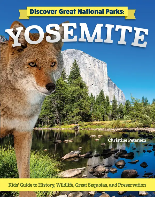 Discover Great National Parks: Yosemite : Kids' Guide to History, Wildlife, Great Sequoia, and Preservation