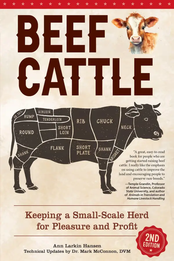 Beef Cattle, 2nd Edition : Keeping a Small-Scale Herd for Pleasure and Profit