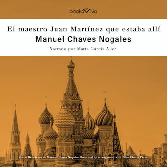 El maestro Juan Martínez que estaba allí (The Maestro Juan Martínez, Who Was There) - Manuel Chaves Nogales