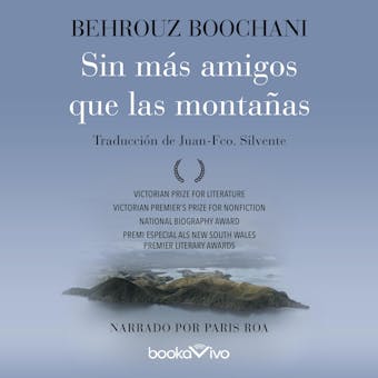 Sin más amigos que las montañas (No Friend But the Mountains) - Behrouz Boochani