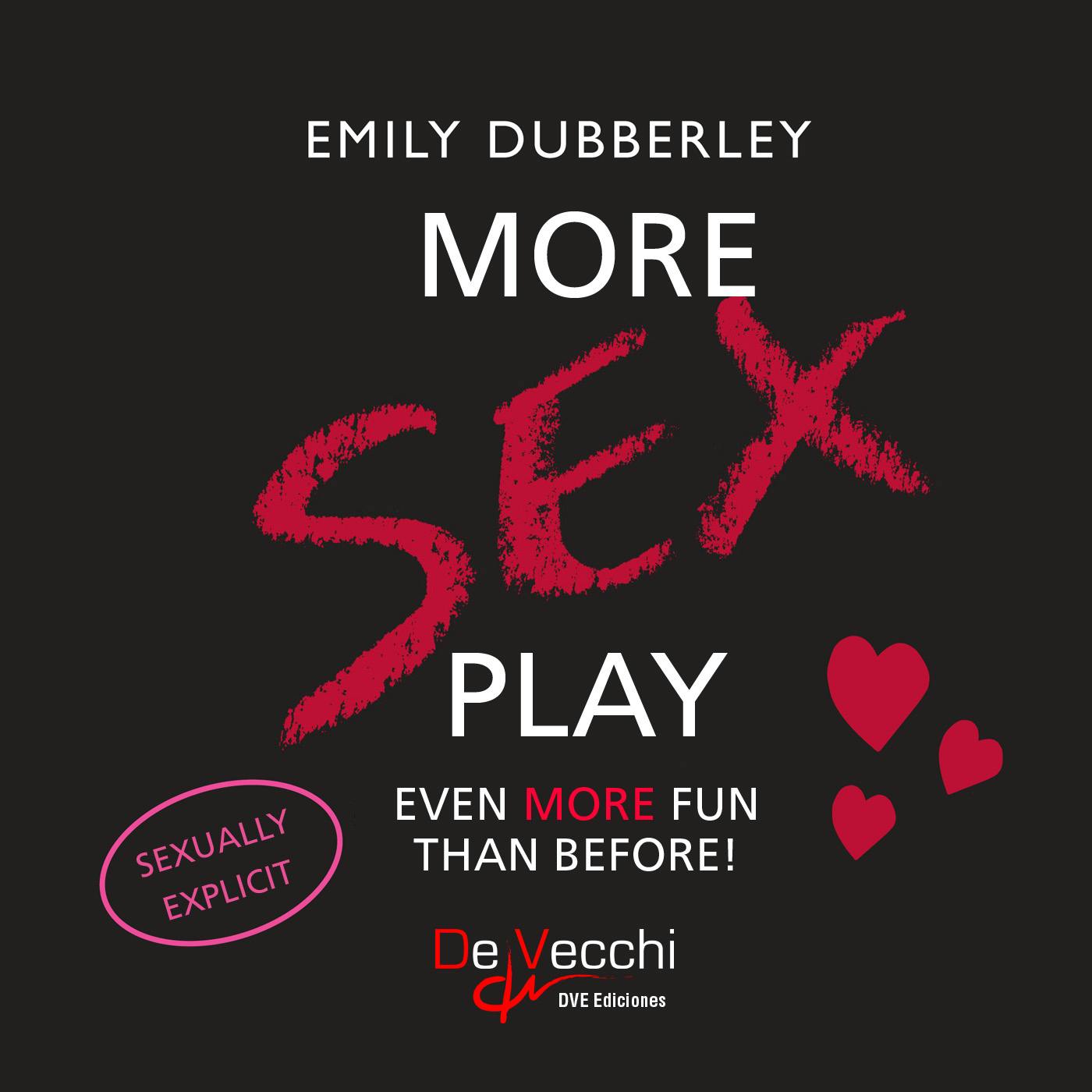 More Sex Play. Even More Fun Than Before! | E-book | Emily Dubberley |  Nextory