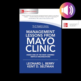 Management Lessons from Mayo Clinic: Inside One of the World's Most Admired Service Organizations - undefined