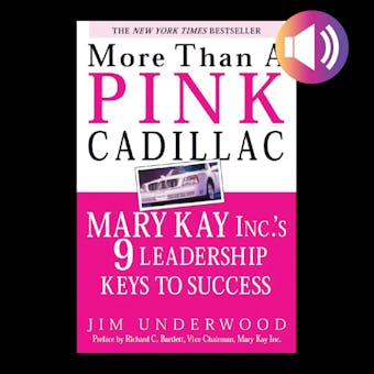 More Than a Pink Cadillac: Mary Kay Inc.'s Nine Leadership Keys to Success - undefined