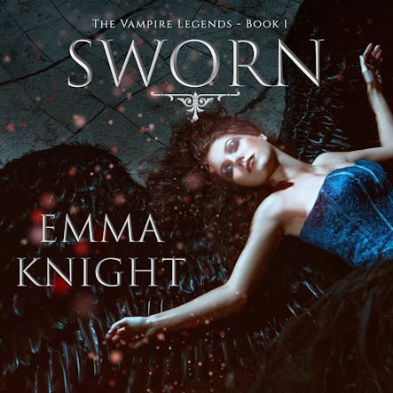 Sworn (Book #1 Of The Vampire Legends)