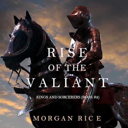 Rise Of The Valiant (Kings And Sorcerers--Book 2)