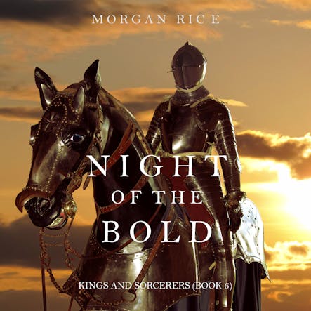 Night Of The Bold (Kings And Sorcerers--Book 6)