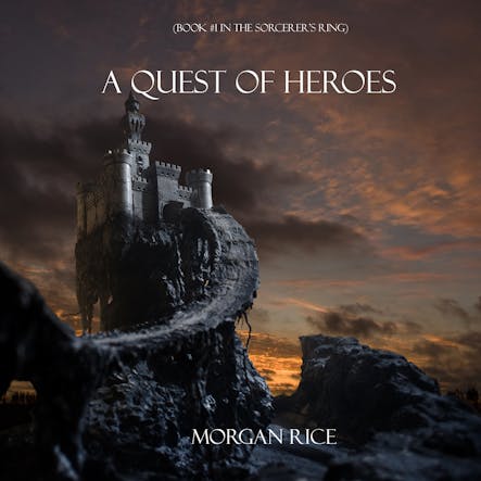 A Quest Of Heroes (Book #1 In The Sorcerer's Ring)