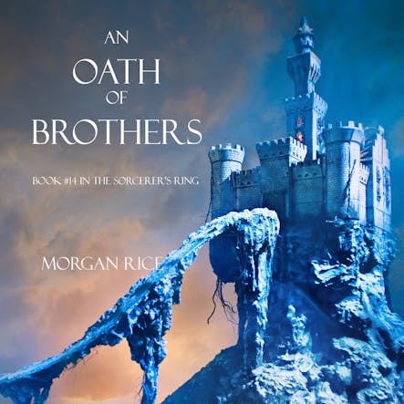 An Oath Of Brothers (Book #14 In The Sorcerer's Ring)