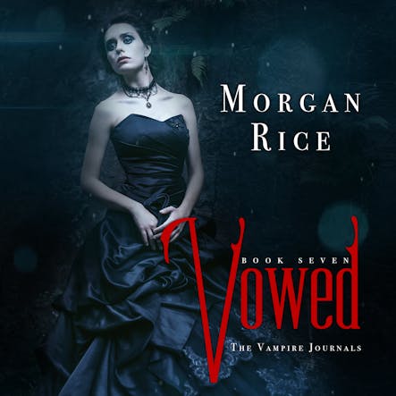 Vowed (Book #7 In The Vampire Journals)