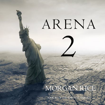 Arena 2 (Book #2 Of The Survival Trilogy)