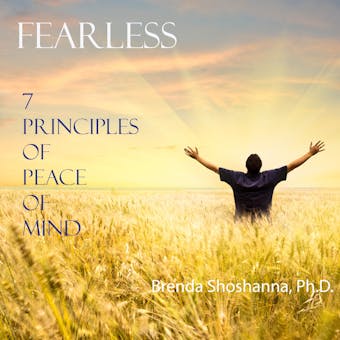 Fearless: The 7 Principles of Peace of Mind - Brenda Shoshanna