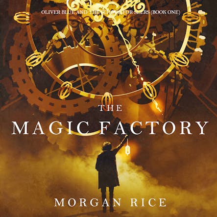 The Magic Factory (Oliver Blue And The School For Seers—Book One)