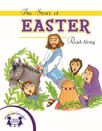 The Story of Easter - Kim Mitzo Thompson, Karen Mitzo Hilderbrand