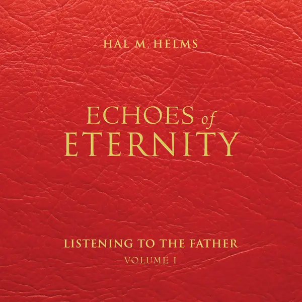Echoes of Eternity : Listening to the Father