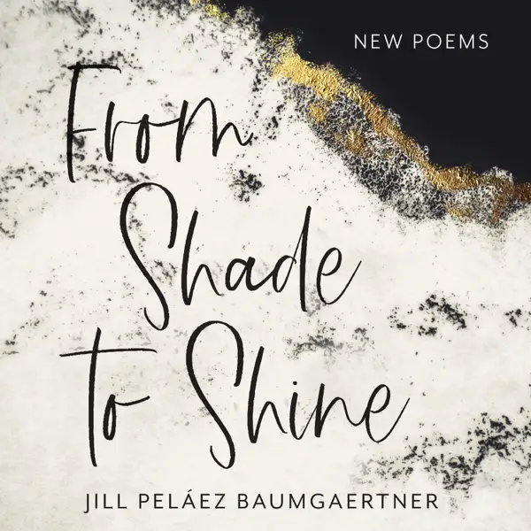 From Shade to Shine : New Poems
