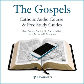 The Gospels: Catholic Audio Course & Free Study Guides