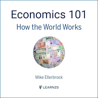 Economics 101: How the World Works - undefined