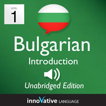 Learn Bulgarian - Level 1 Introduction to Bulgarian, Volume 1: Volume 1: Lessons 1-25 - undefined