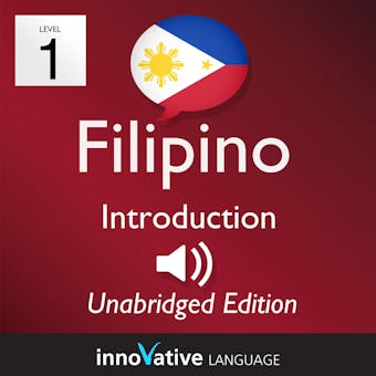 Learn Filipino - Level 1 Introduction to Filipino, Volume 1: Volume 1: Lessons 1-25 - undefined