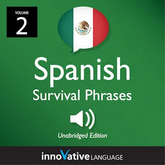 Learn Spanish: Mexican Spanish Survival Phrases, Volume 2: Lessons 26-50 - undefined