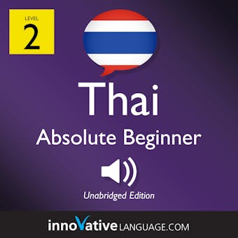 Learn Thai - Level 2: Absolute Beginner Thai, Volume 1: Lessons 1-25 - undefined
