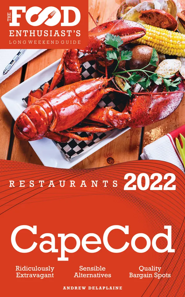 2022 Cape Cod Restaurants : The Food Enthusiast’s Long Weekend Guide
