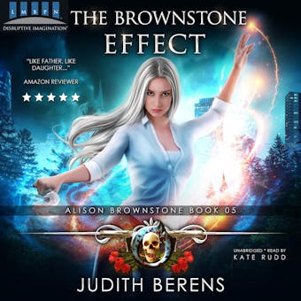 The Brownstone Effect: Alison Brownstone Book 5 - Judith Berens, Michael Anderle, Martha Carr