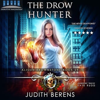 The Drow Hunter: Alison Brownstone Book 8 - Judith Berens, Michael Anderle, Martha Carr