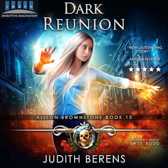 Dark Reunion: Alison Brownstone Book 13 - Judith Berens, Michael Anderle, Martha Carr