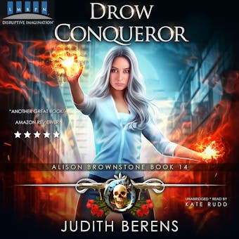Drow Conqueror: Alison Brownstone Book 14 - Judith Berens, Michael Anderle, Martha Carr