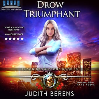 Drow Triumphant: Alison Brownstone Book 15 - Judith Berens, Michael Anderle, Martha Carr
